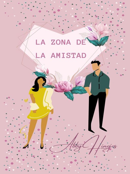 Title details for La Zona de la Amistad by Abby Hinojos - Available